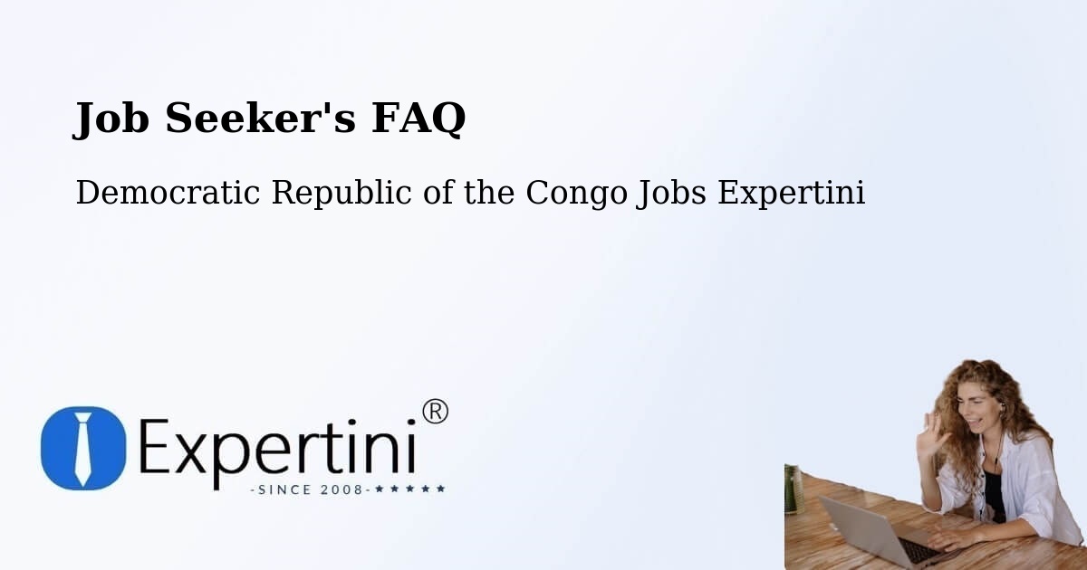 Job Seeker FAQ – Watsa - Democratic Republic of the Congo Jobs Expertini